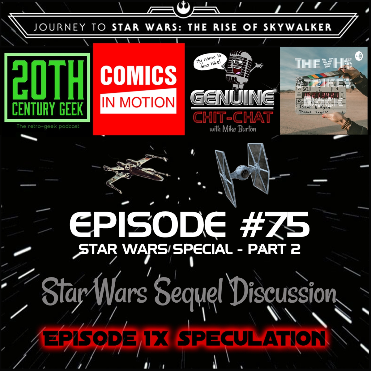 #75 Pt 2 – Star Wars Sequel Discussion: Episode IX Speculation With 20th Century Geek, Comics In Motion & VHS Strikes Back