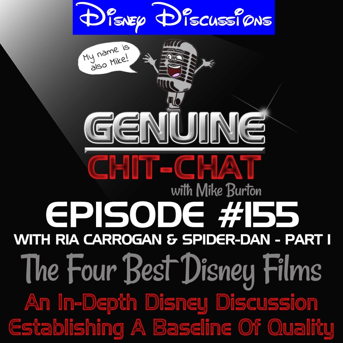 #155 Pt 1 – The Four Best Disney Films: An In-Depth Disney Discussion Establishing A Baseline Of Quality With Ria Carrogan & Spider-Dan