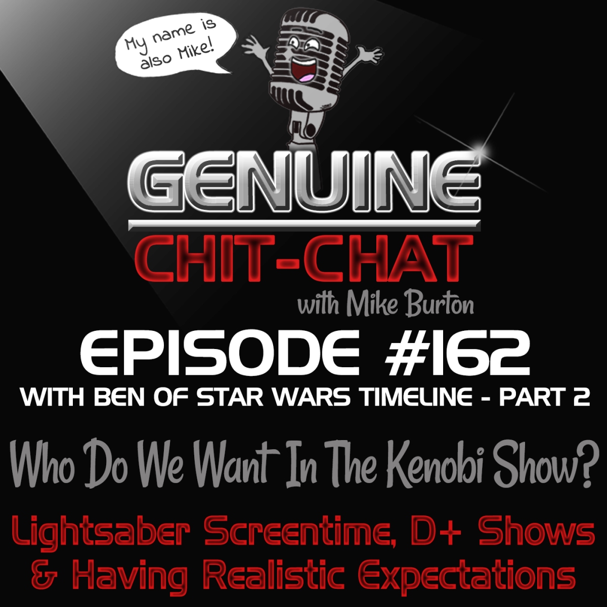 #162 Pt 2 – Who Do We Want In The Kenobi Show? Lightsaber Screentime, Other Disney+ Shows & Having Realistic Expectations With Ben of Star Wars Timeline