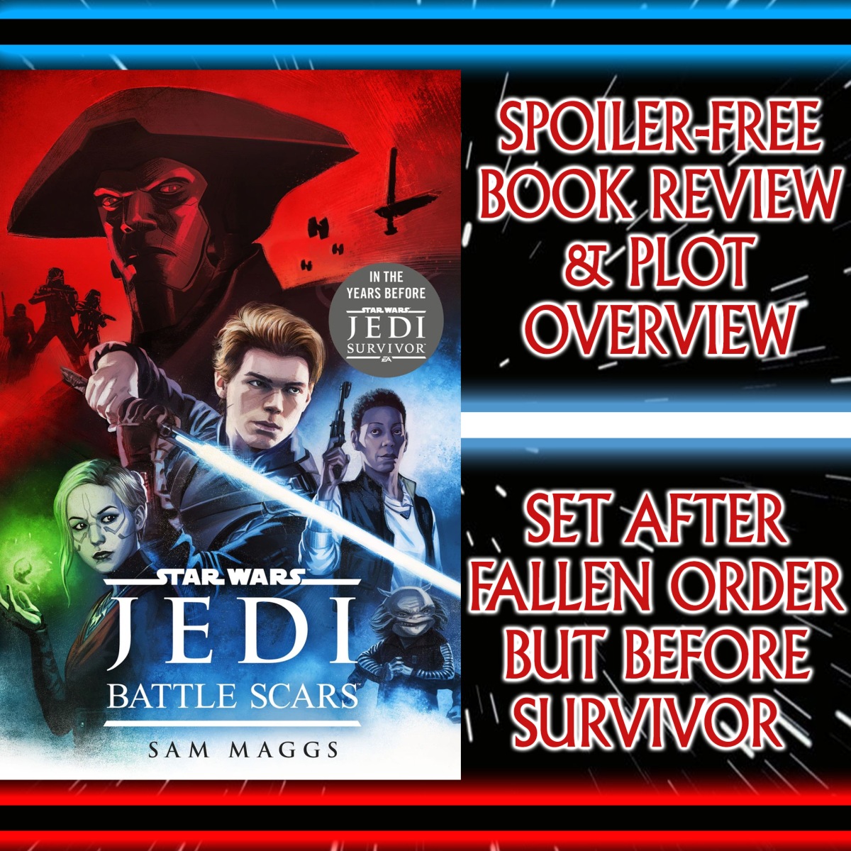 Jedi: Battle Scars By Sam Maggs, Review & Plot Overview – The Fallen Order Sequel & Survivor Prequel Novel About Cal Kestis, Merrin, Cere Junda & Greez Dritus!