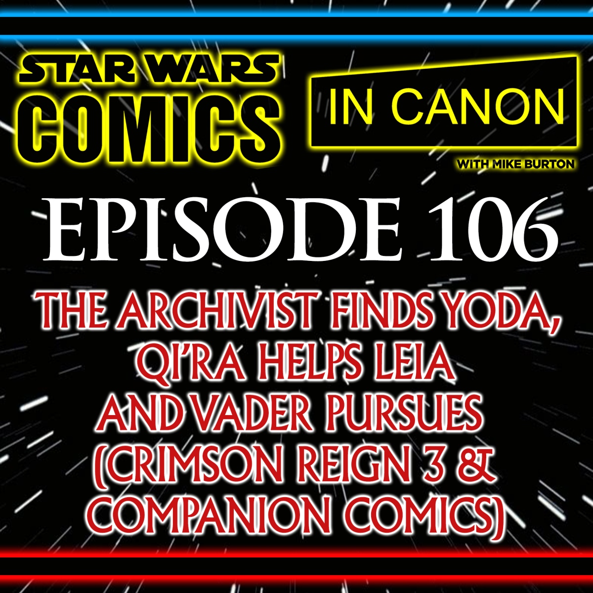 Star Wars: Comics In Canon – Crimson Reign 3: The Archivist Finds Yoda, Qi’ra Helps Leia And Vader Pursues Sabé – (CR3, DV21, Bounty Hunters 21, Doctor Aphra 19 & Star Wars 22) – Ep 106
