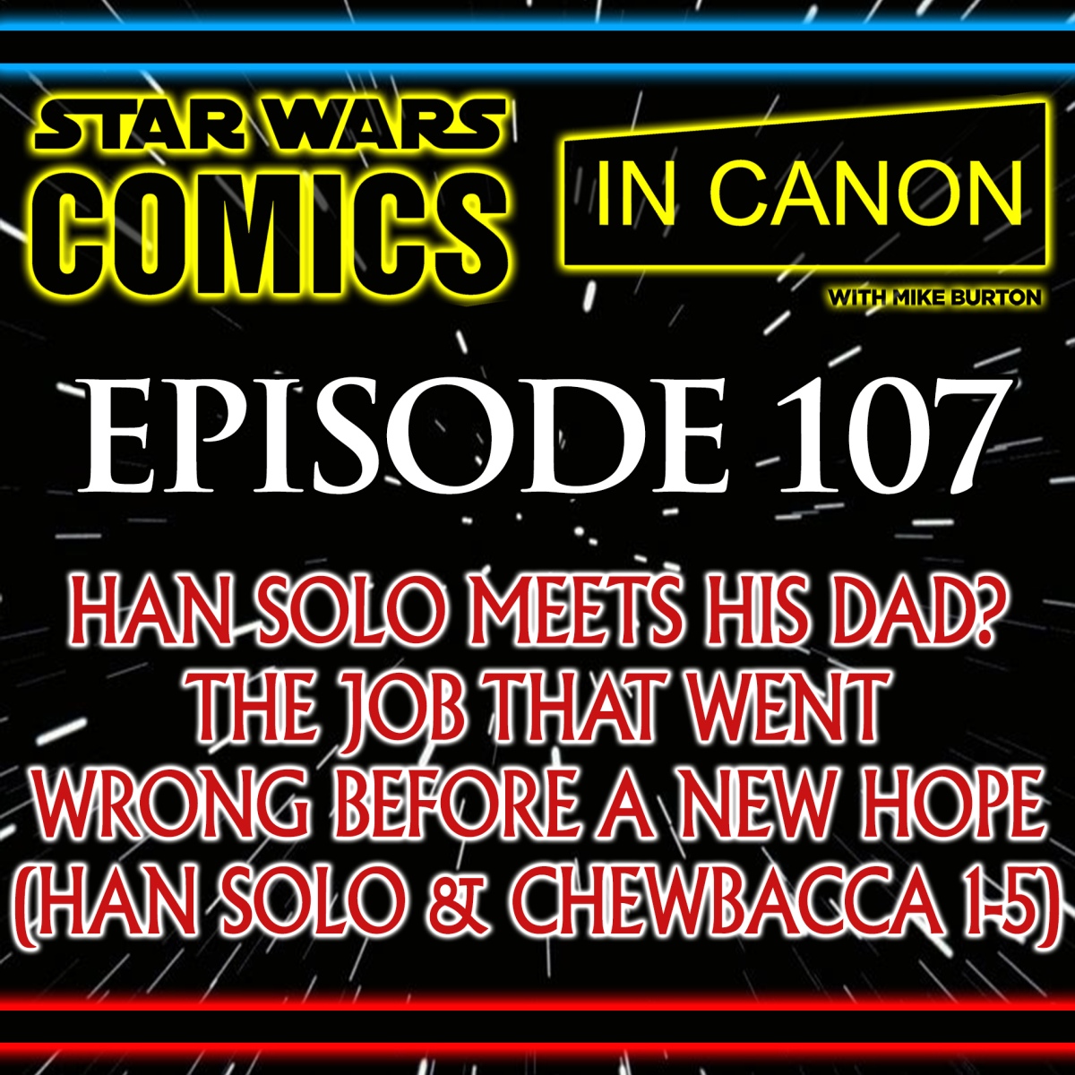 Star Wars: Comics In Canon – Han Solo & Chewbacca Vol 1: Han Solo Meets His Dad? The Job That Went Wrong Before A New Hope, Plus Greedo, Krrsantan, Jabba The Hutt & More (Han & Chewie #1-5) – Ep 107