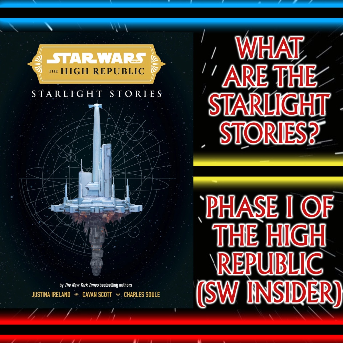 Star Wars: Comics In Canon – What Are The Starlight Stories? Finishing Phase 1 Of The High Republic (Star Wars Insider) – Ep 113