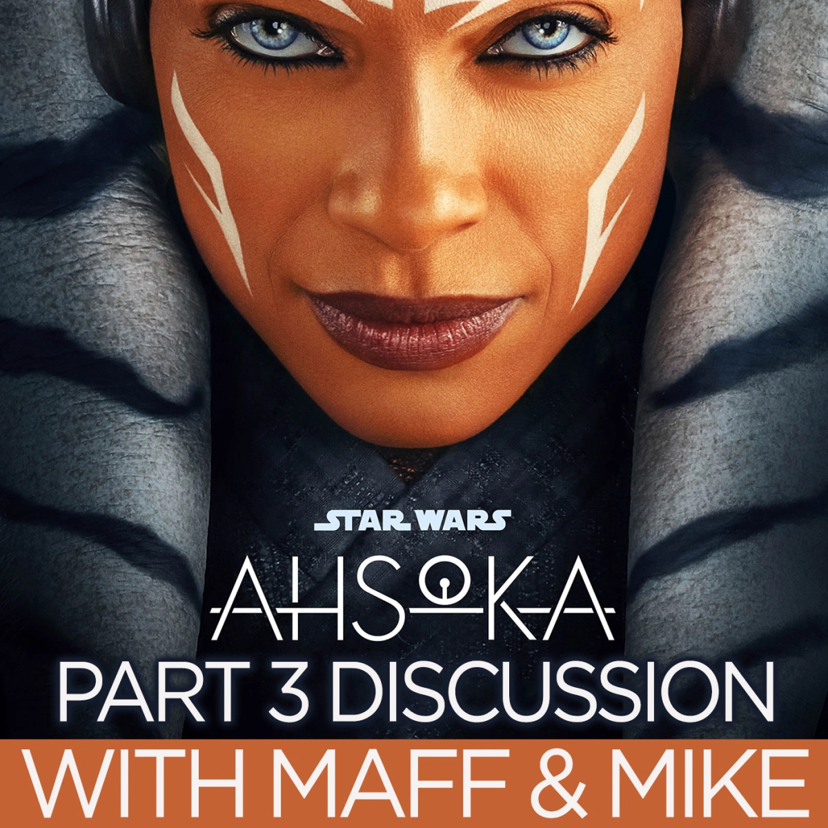 Ahsoka Part 3 Discussion: What Is Hera’s Role And Should Starkiller Be Made Canon? The Eye Of Sion, Purrgil, Jacen Syndulla, Mandalorian Jedi, Star Wars Resistance, Easter Eggs & More! With Maff & Mike