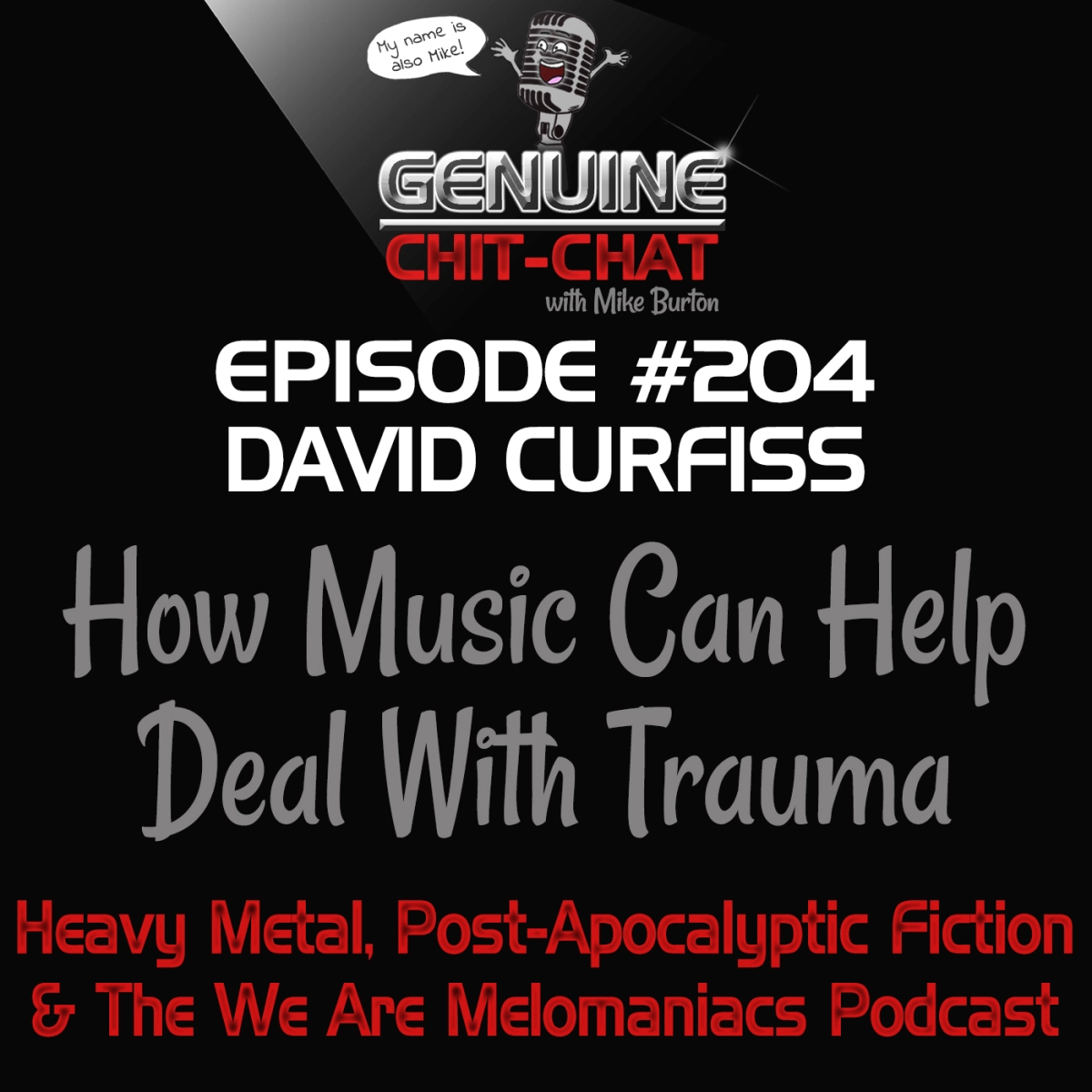 #204 – How Music Can Help Deal With Trauma: Heavy Metal, Post-Apocalyptic Fiction & The We Are Melomaniacs Podcast With David Curfiss