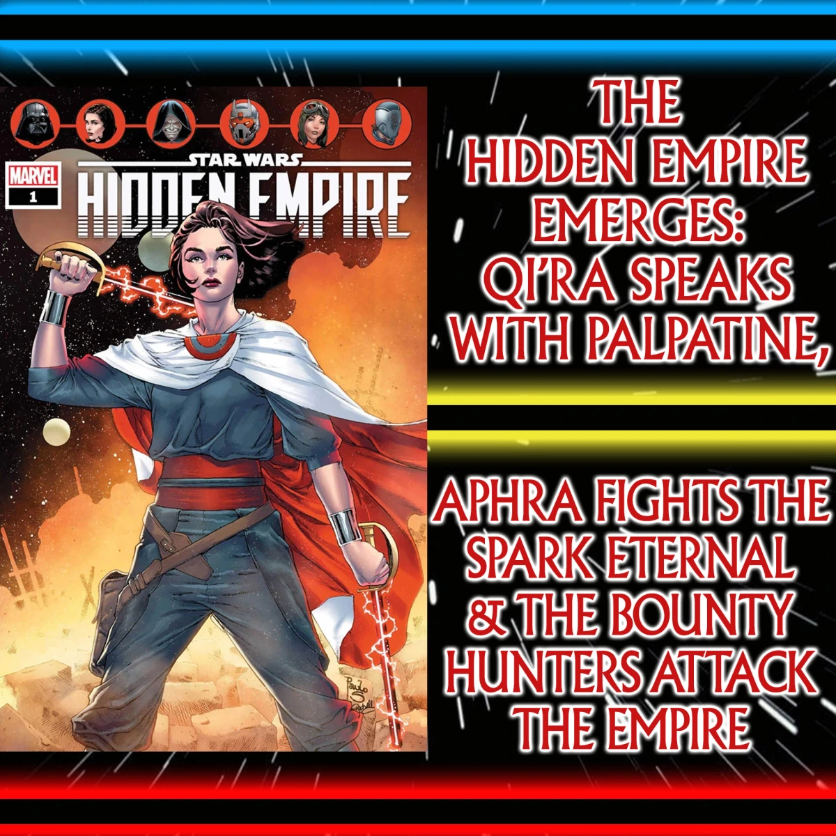 Star Wars: Comics In Canon: Hidden Empire Emerges: Qi’ra Speaks With Palpatine, Aphra Fights The Spark Eternal & The Bounty Hunters Attack The Empire (HE1, DA27 & BH29) – Ep 121