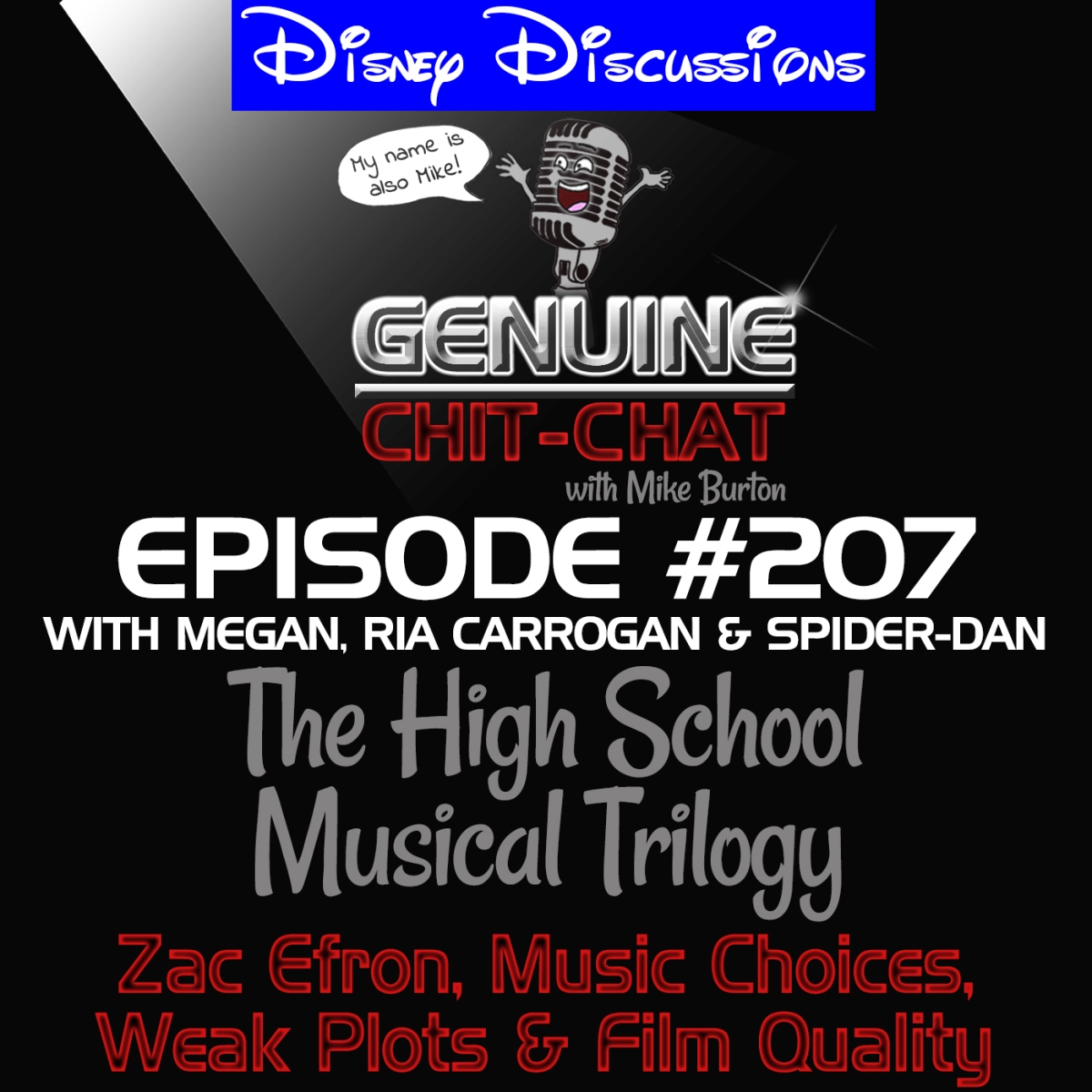 #207 – The High School Musical Trilogy: Disney Discussions 9; Zac Efron, Music Choices, Weak Plots & Film Quality With Ria, Spider-Dan and Megan