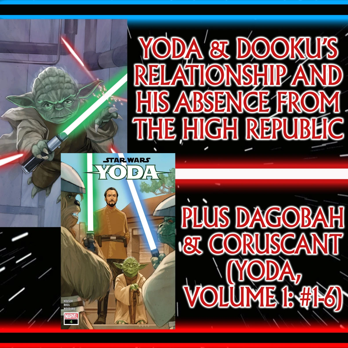 Star Wars: Comics In Canon – Yoda & Dooku’s Relationship And Yoda’s Absence During The High Republic, Plus Dagobah & Coruscant (Yoda Volume 1: #1-6) – Ep 131