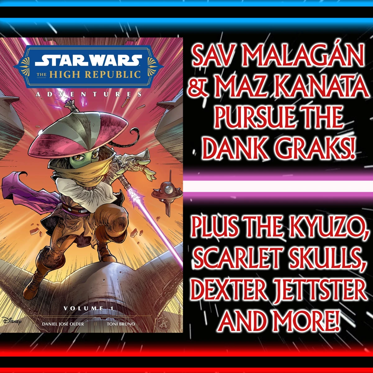 Star Wars: Comics In Canon – Sav Malagán & Maz Kanata Pursue The Force Sensitive Gang; The Dank Graks! Plus Dexter Jettster, Scarlet Skulls, Kyuzo & More! (High Republic Adventures (2022) Vol 1: #1-4) Phase 2, Wave 1 – Ep 132
