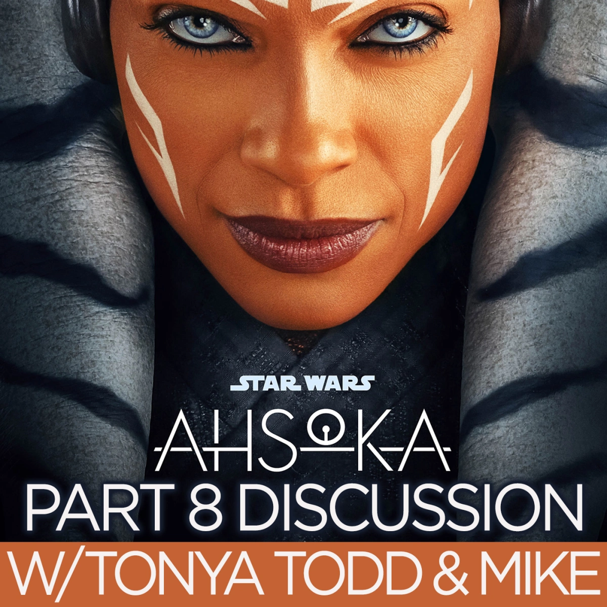 Ahsoka Part 8: The Jedi, The Witch And The Warlord: The Finale! Thrawn’s Future, Favourite Moments, Critiques & How Does it Compare To Rebels? With Tonya Todd & Mike