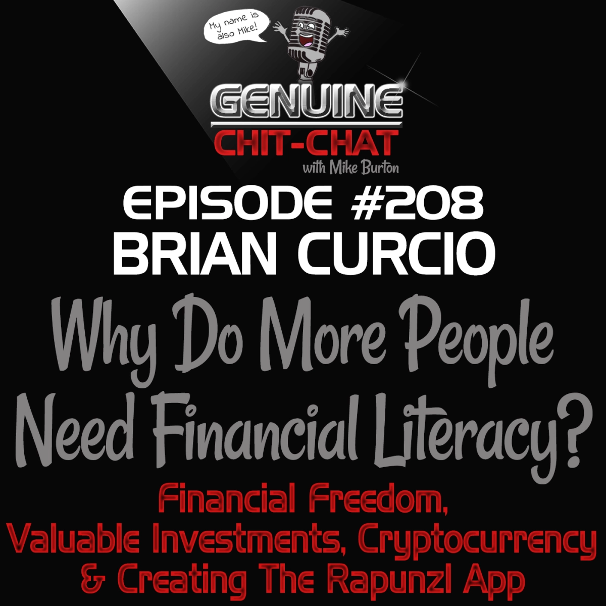 #208 – Why Do More People Need Financial Literacy? Financial Freedom, Valuable Investments, Cryptocurrency & Creating The Rapunzl App With Brian Curcio