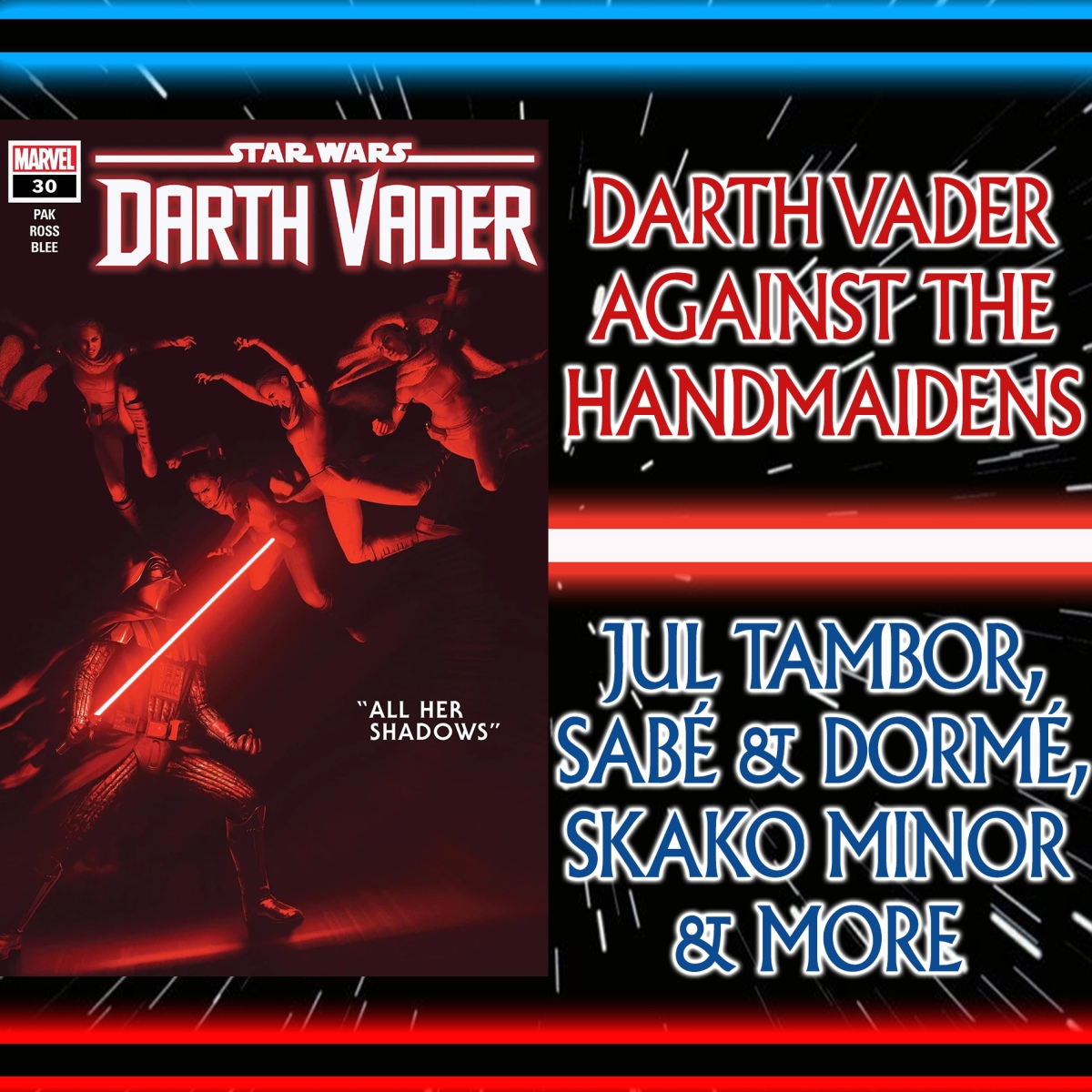 Star Wars: Comics In Canon – Vader Vs The Handmaidens: Sabé & Dormé Question Joining The Empire, Plus Jul Tambor, Skako Minor & More (Darth Vader [2020] #30-32) – Ep 142