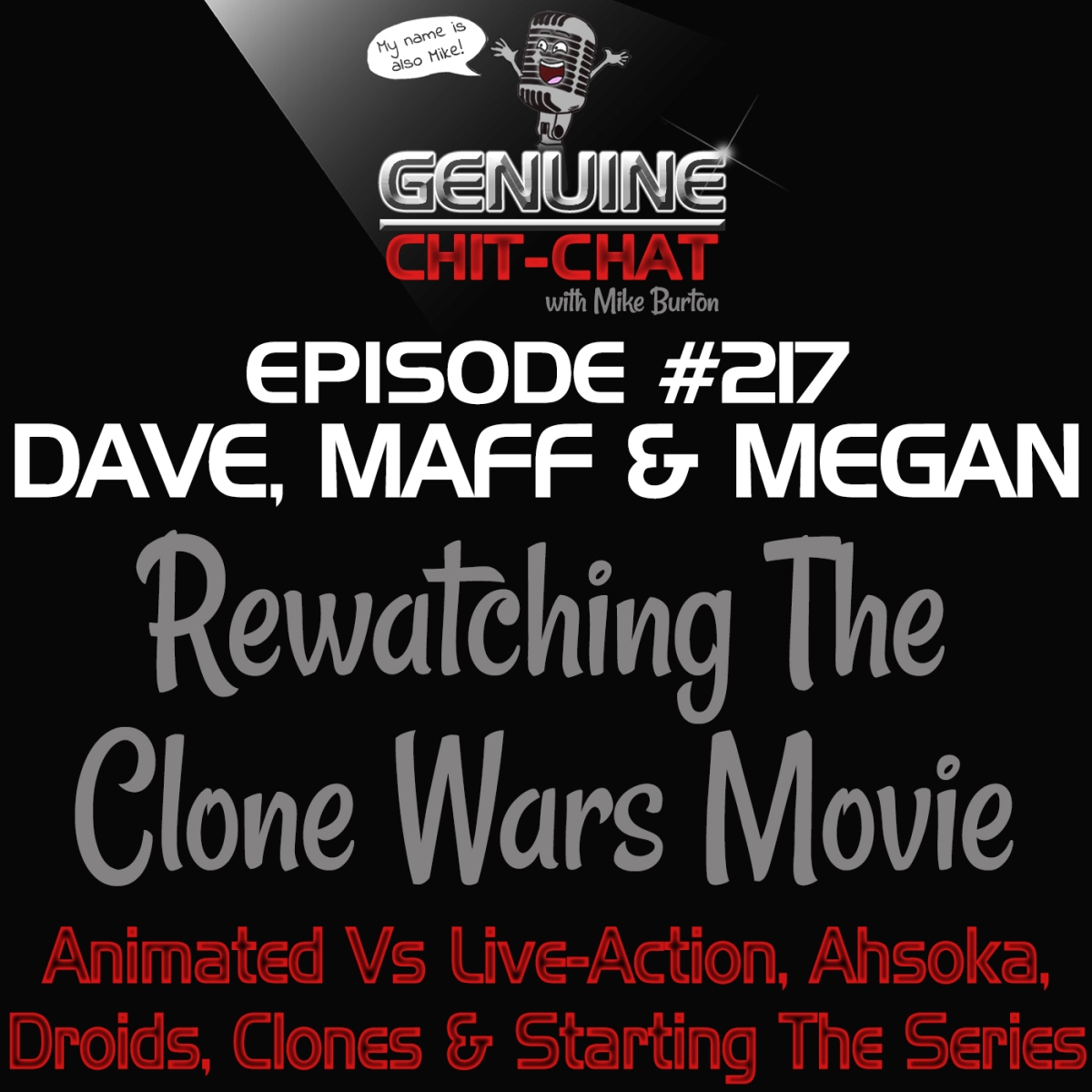 #217 – Rewatching The Clone Wars Movie: Animated Vs Live-Action, Ahsoka, Droids, Clones & Starting The Series With Dave, Maff & Megan
