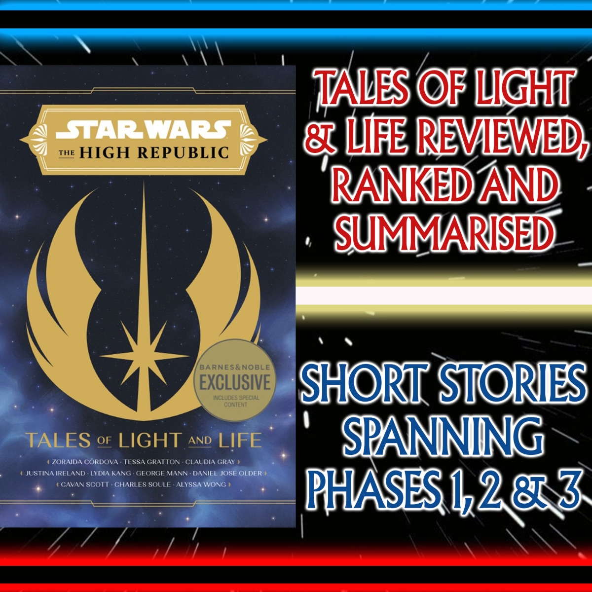 Star Wars: Tales Of Light & Life Reviewed, Ranked & Summarised – The High Republic Short Stories Spanning Phase 1, 2 & 3: Burryaga & Bell Zettifar, Starlight Beacon, Jedi, Nihil & More
