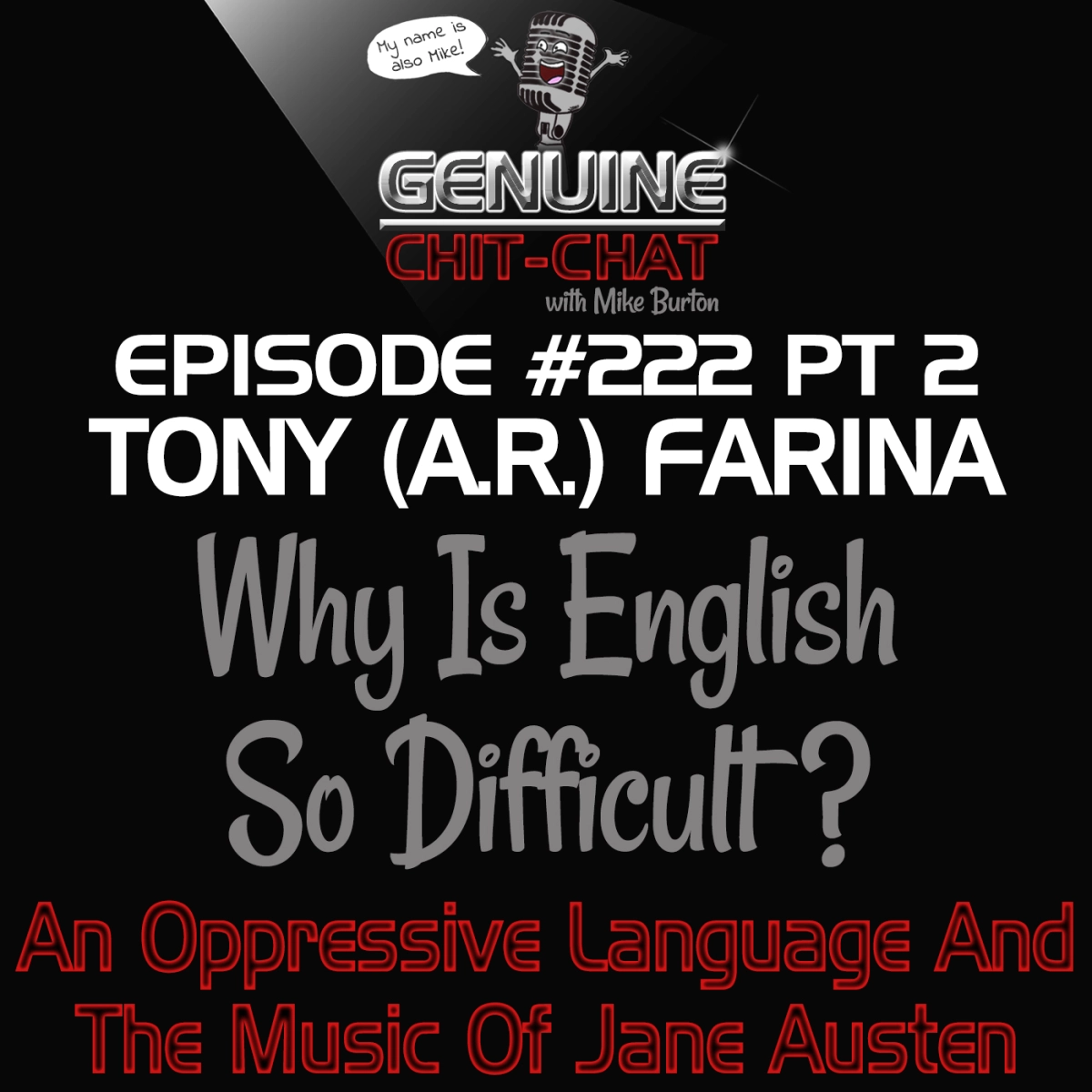 #222 P2 – Why Is English So Difficult? An Oppressive Language And The Music Of Jane Austen With Tony Farina