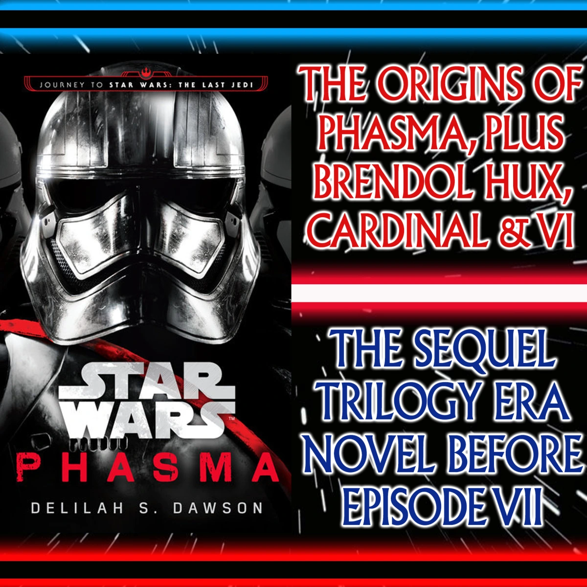 Star Wars: Phasma by Delilah S Dawson; Book Review, Plot Summary & Character Bio, Plus Who Killed Brendol Hux? And The First Order & Resistance Before The Force Awakens